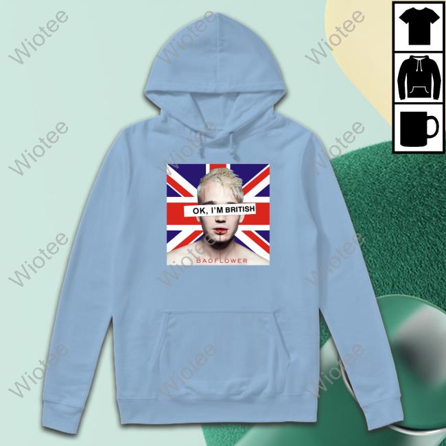 Official Ok I'm British Badflower Shirt Ok I'm British Badflower Uk Flag Tee