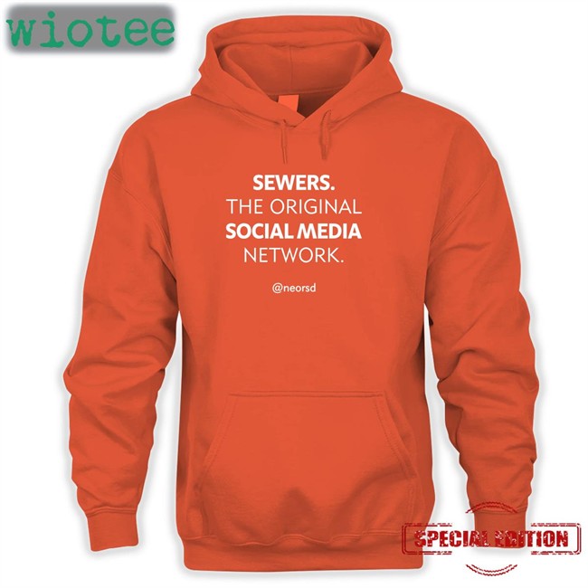 Ne Ohio Regional Sewer Distric Neorsd Sewers The Original Social Media Network Shirt Ne Ohio Regional Sewer District Sewers The Original Social Media Network Shirt Neorsd