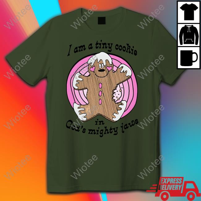 I'm A Tiny Cookie T Shirt