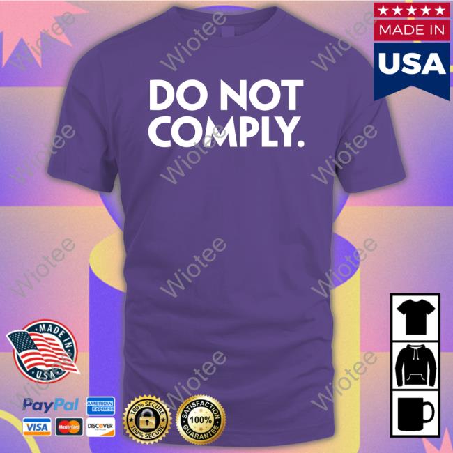 The Daily Wire Store Do Not Comply T-Shiirt