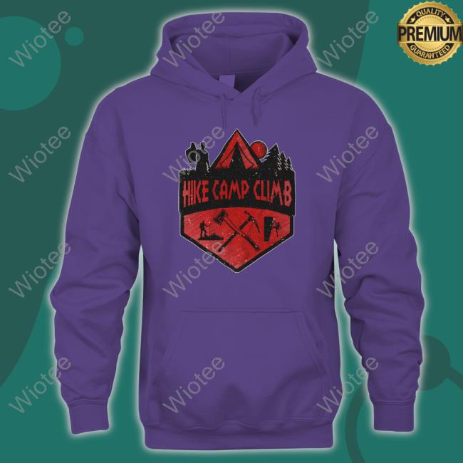 Hike Camp Climb Merch Hike Camp Climb Hooded Sweatshirt Hike Camp Climb Merch Hike Camp Climb Hoodie Bunkerbranding