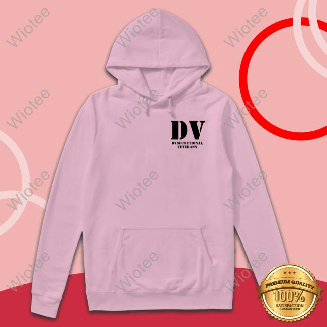 Official Dv Dysfunctional Veterans T Shirts Official Dv Dysfunctional Veterans T Shirt