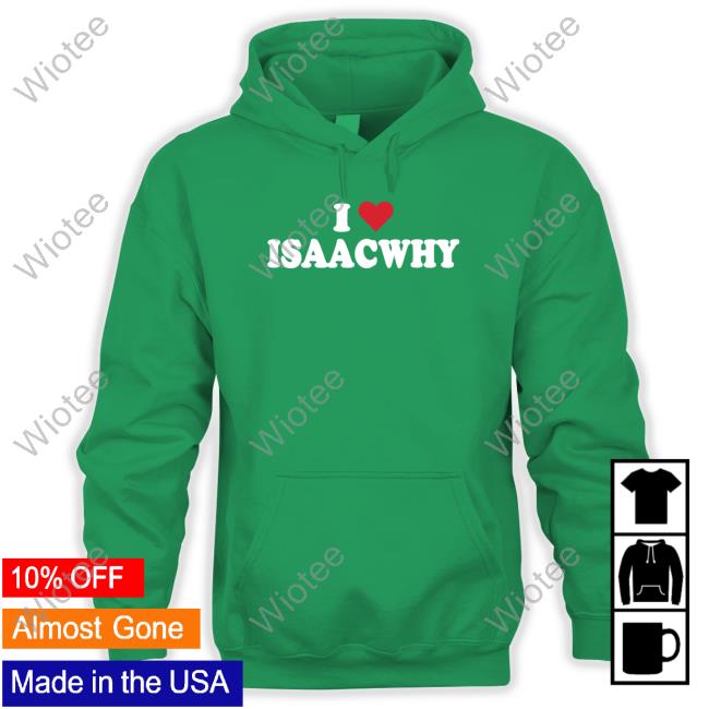I Love Isaacwhy Long Sleeved T Shirt
