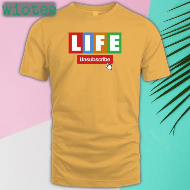 Bunkerbranding Unsubscribe Podcast Life T Shirt Unsubscribe Podcast Merch