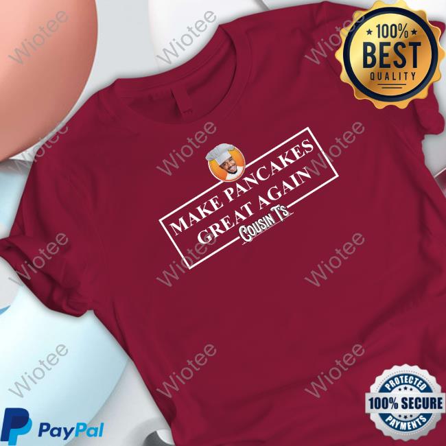 Cousints Make Pancakes Great Again Long Sleeve Tee