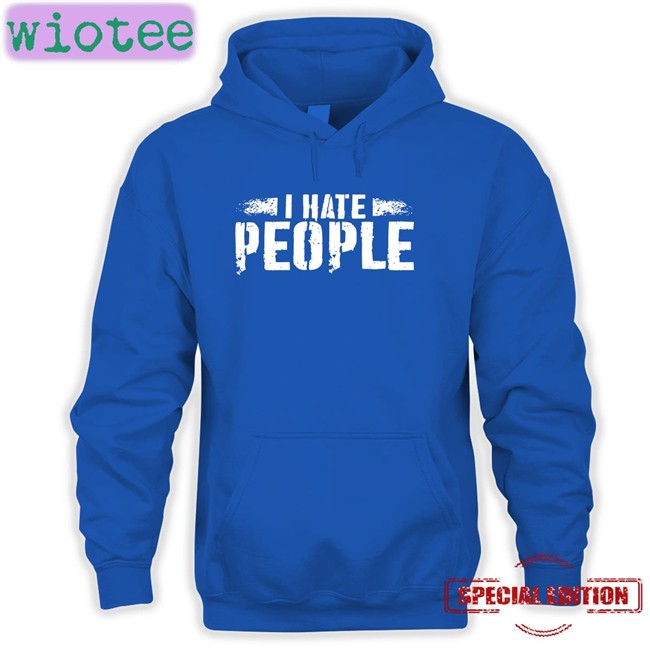 Jerry Recco I Hate People T Shirts I Hate People Hoodie Jerry Recco