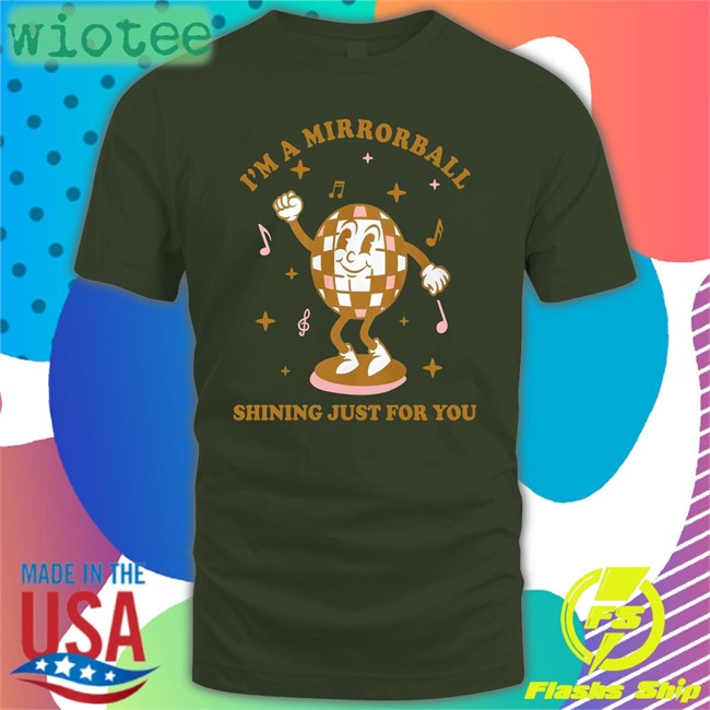 I'm A Mirrorball Shining Just For You Hooded Sweatshirt