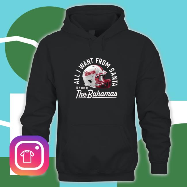 Official Miami Redhawks All I Want From Santa Is A Trip To The Bahamas Tee Shirt