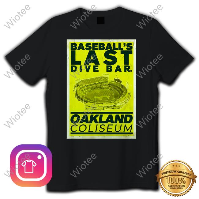 Chris Bassitt Baseball’S Last Dive Bar Oakland Coliseum Shirt Lastdivebar Merch