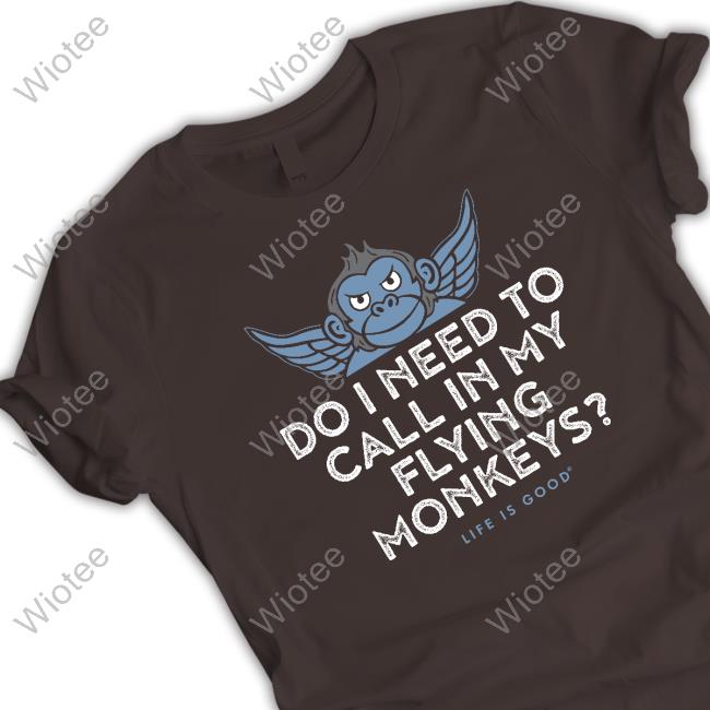 Official Do I Need To My Flying Monkeys Hooded Sweatshirt