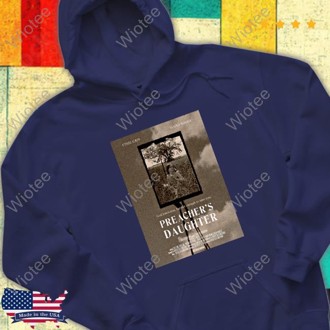 Official Ethel Cain Preacher's Daughter Movie Poster Hoodie Official Ethel Cain Preacher's Daughter Movie Poster Long Sleeve T Shirt