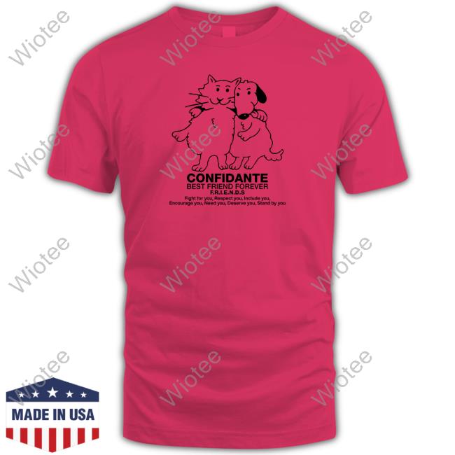 Official Confidante Best Friend Forever Friends T Shirt Official Confidante Best Friend Forever Friends Shirt