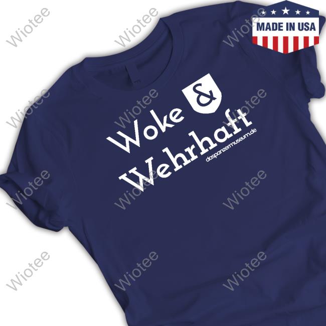 Daspanzermuseum Woke & Wehrhaft Shirt Daspanzermuseum Woke & Wehrhaft Shirt