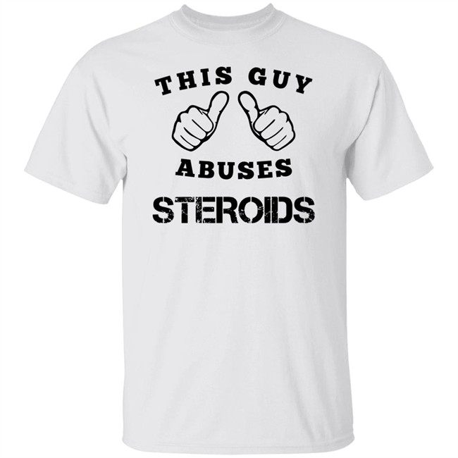 Bruh Moments merch This Guy Abuses Steroids T Shirt