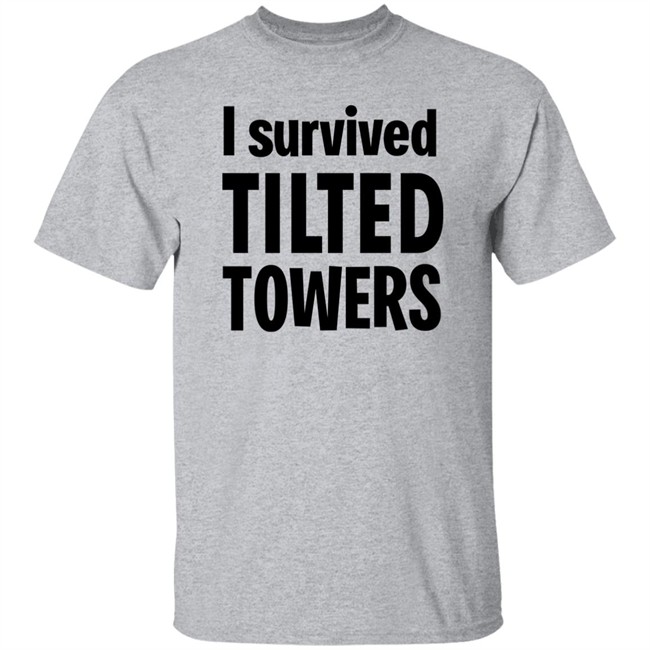 I Survived Tilted Towers Shirt I Survived Tilted Towers Shirt