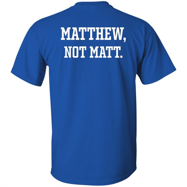 Matthew Not Matt Shirt Kelly Stafford Jourdan Rodrigue Kelly Stafford