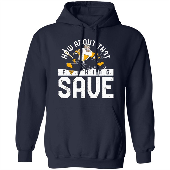 Pgh Clothing Merch How About That F-Ing Save T Shirt Pittsburgh Clothing Company Pgh Clothing Merch How About That F-Ing Save T Shirt Pittsburgh Clothing Company