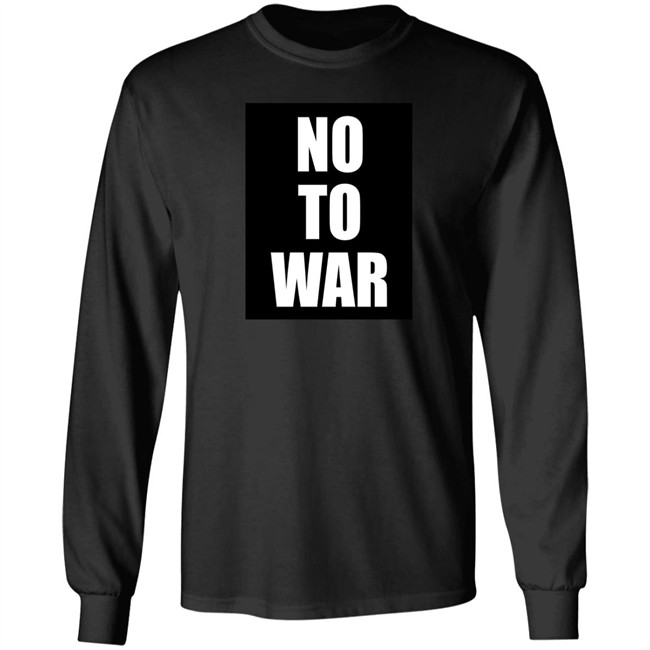 No To War Shirt John Ruddy Ukraine Russia War No To War Shirt John Ruddy Ukraine Russia War