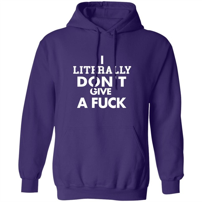 I Literally Don't Give A Fuck Shirt I Literally Don't Give A Fuck Shirt