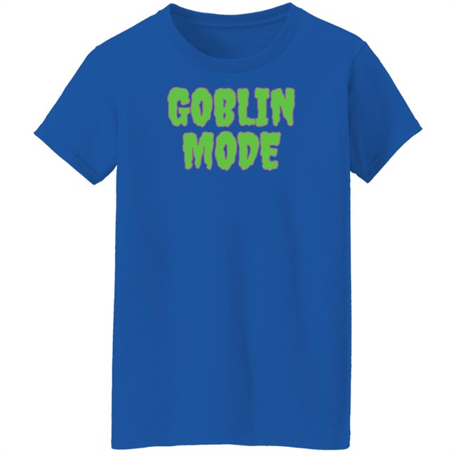 Shitheadsteve Merch Goblin Mode Tee Shirt Shitheadsteve Merch Goblin Mode Tee Shirt