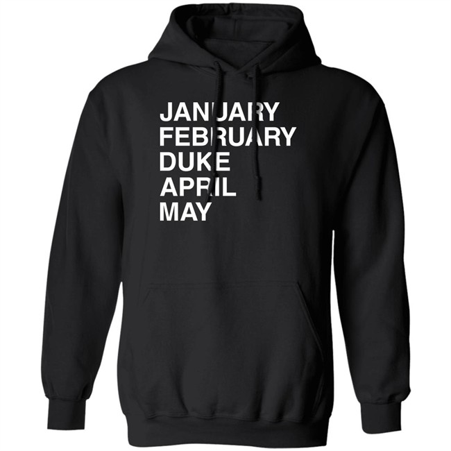 Obvious Shirts January February Duke April May Shirt Duke Maddness Obvious Shirts January February Duke April May Shirt Duke Maddness