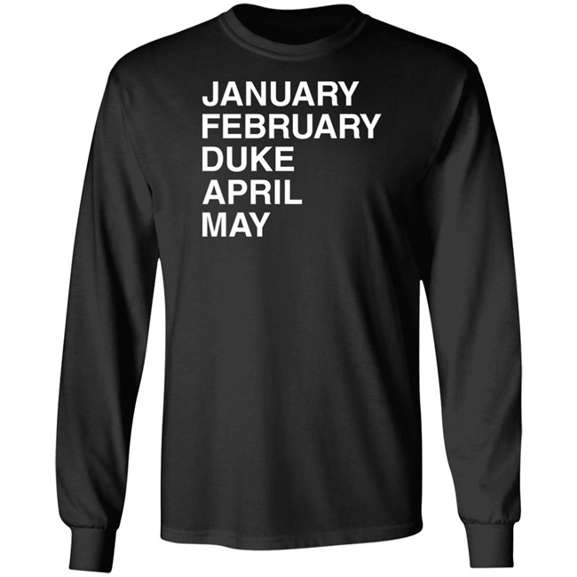 Obvious Shirts January February Duke April May Shirt Duke Maddness Obvious Shirts January February Duke April May Shirt Duke Maddness