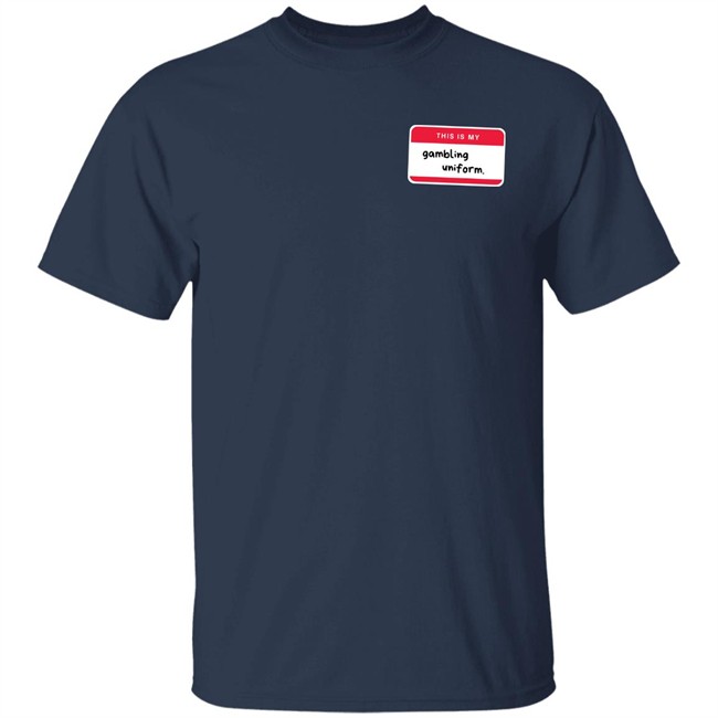 Big Jank Merch This Is My Gambling Uniform Shirt The Gamblers Uniform