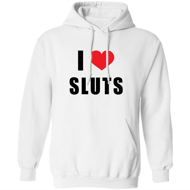 I Love Sluts Shirt Linabobiina I Love Sluts Shirt Linabobiina
