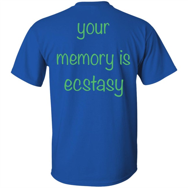 AIright Drew Your Memory Is Ecstasy Shirt AIright Drew Your Memory Is Ecstasy Shirt