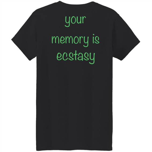 AIright Drew Your Memory Is Ecstasy Shirt AIright Drew Your Memory Is Ecstasy Shirt