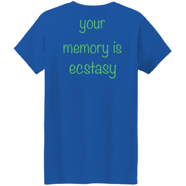 AIright Drew Your Memory Is Ecstasy Shirt AIright Drew Your Memory Is Ecstasy Shirt