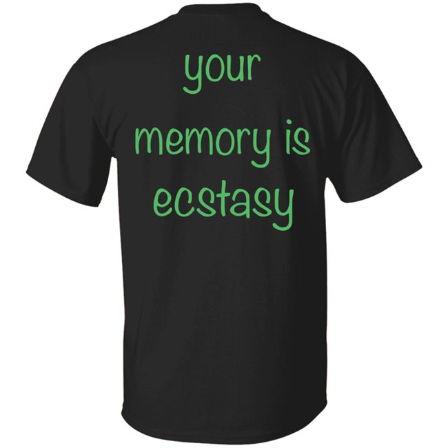 AIright Drew Your Memory Is Ecstasy Shirt