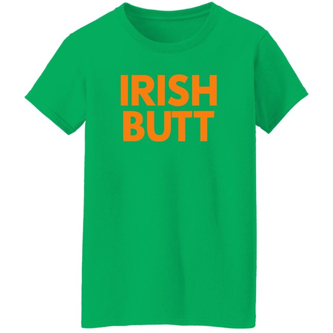 Butt Store Irish Butt Shirt Butt Store Irish Butt Shirt