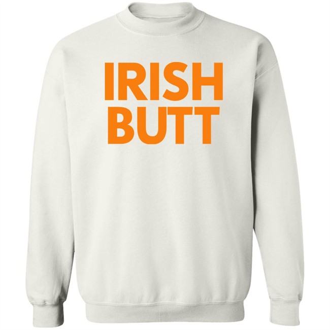 Butt Store Irish Butt Shirt Butt Store Irish Butt Shirt