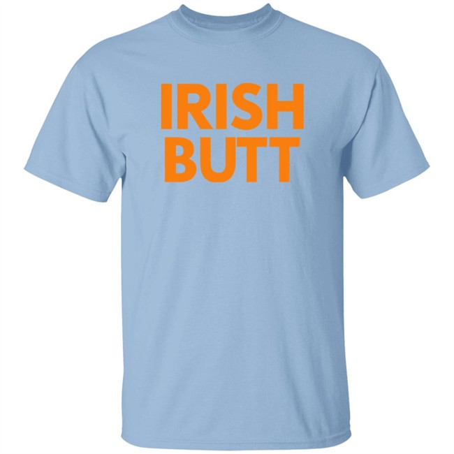 Butt Store Irish Butt Shirt Butt Store Irish Butt Shirt