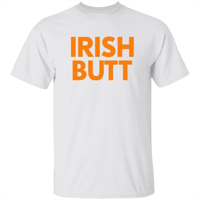 Butt Store Irish Butt Shirt Butt Store Irish Butt Shirt
