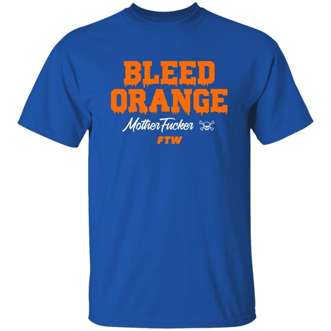 Bleed Orange Mother Fucker Ftw Shirt Bleed Orange Mother Fucker Ftw Shirt