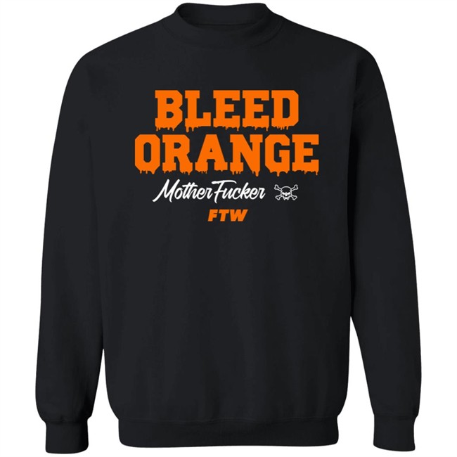Bleed Orange Mother Fucker Ftw Shirt Bleed Orange Mother Fucker Ftw Shirt
