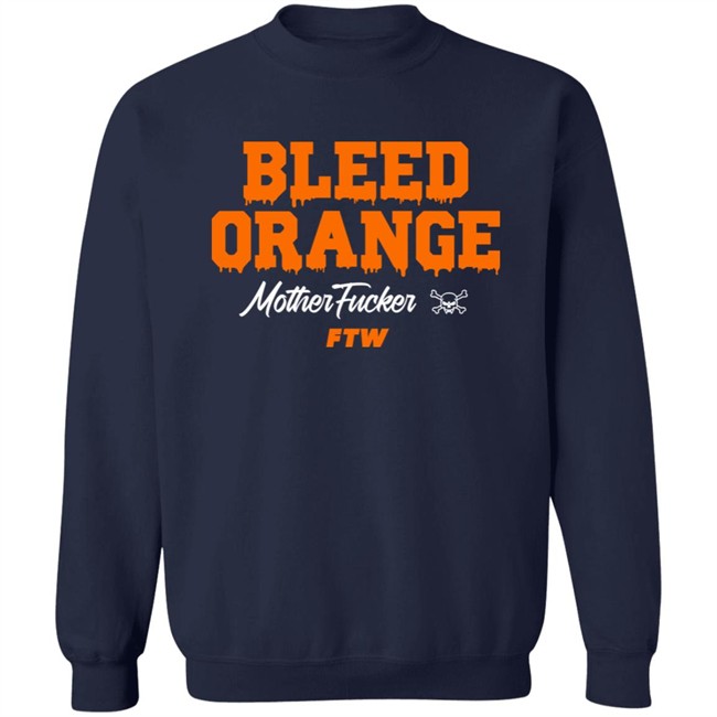 Bleed Orange Mother Fucker Ftw Shirt Bleed Orange Mother Fucker Ftw Shirt