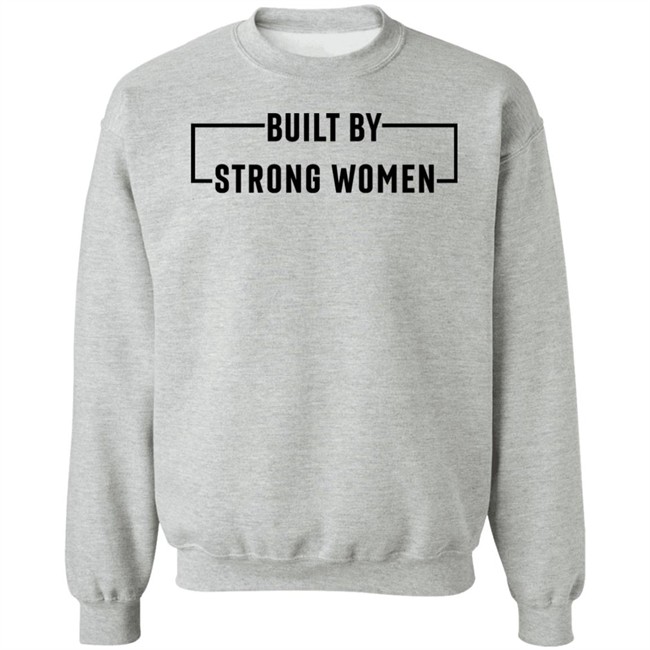 Women's History Month Merch Built By Strong Women Shirt Women's History Month Merch Built By Strong Women Shirt