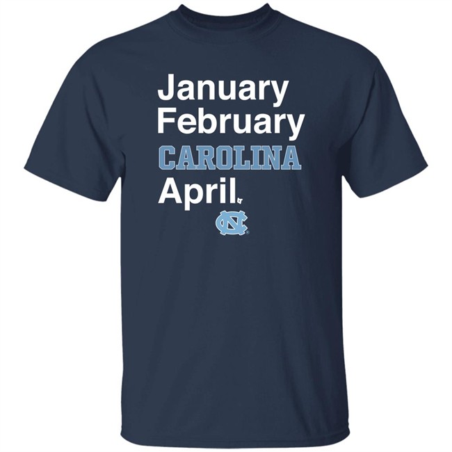 Breaking T Store January February Carolina April Shirt