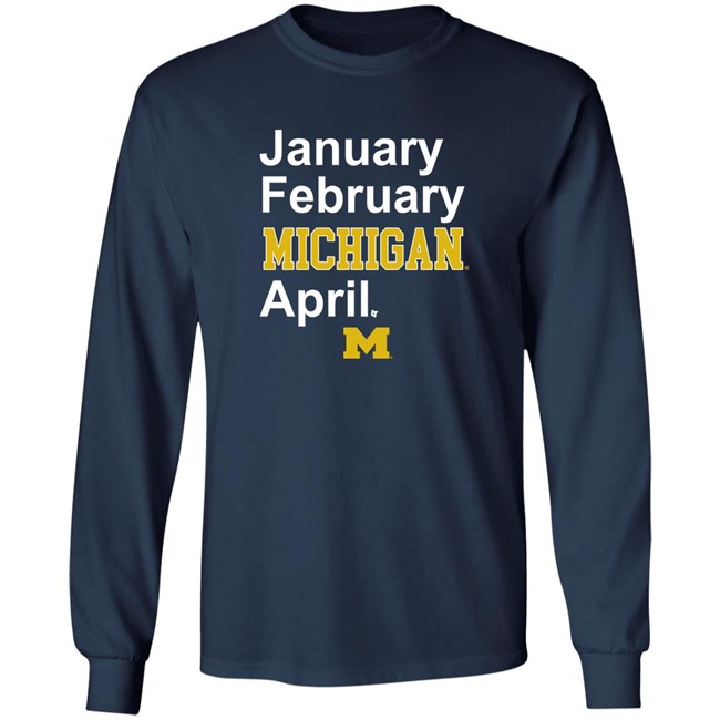 Michigan Basketball January February Michigan April Shirt Breaking T Michigan Basketball January February Michigan April Shirt Breaking T