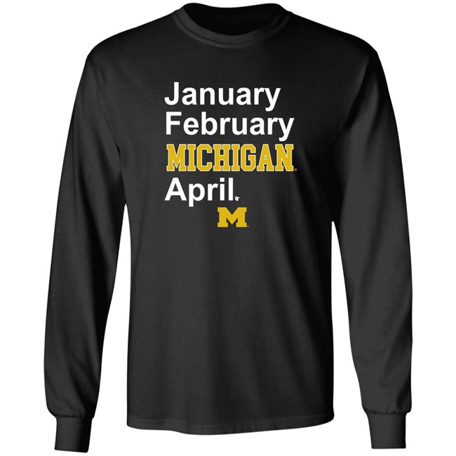 Michigan Basketball January February Michigan April Shirt Breaking T Michigan Basketball January February Michigan April Shirt Breaking T