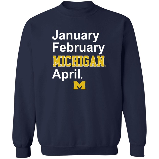 Michigan Basketball January February Michigan April Shirt Breaking T Michigan Basketball January February Michigan April Shirt Breaking T