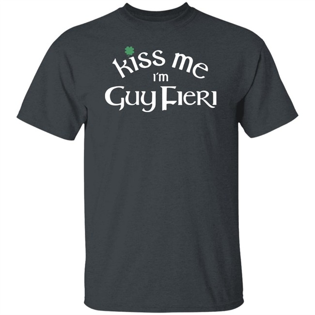 Guy Fieri Merch Kiss Me Im Guy Fieri Shirt Guy Fieri Merch Kiss Me Im Guy Fieri Shirt