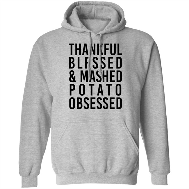 Thankful Blessed And Mashed Potato Obsessed Shirt Colleen Ballinger Thankful Blessed And Mashed Potato Obsessed Shirt Colleen Ballinger