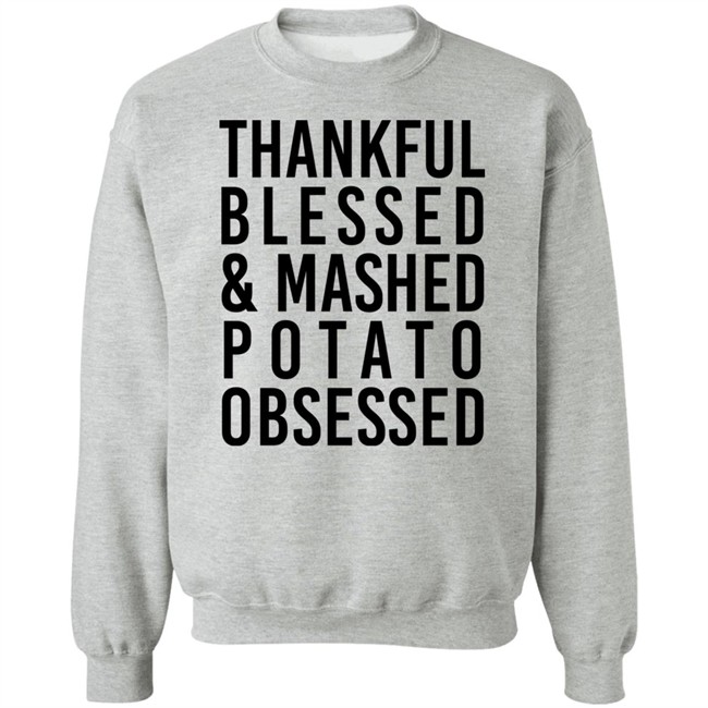 Thankful Blessed And Mashed Potato Obsessed Shirt Colleen Ballinger Thankful Blessed And Mashed Potato Obsessed Shirt Colleen Ballinger