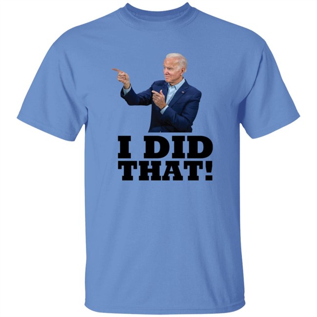 Alabama Gas Station Manager Joe Biden I Did That Shirt Alabama Gas Station Manager Joe Biden I Did That Shirt