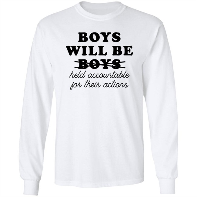 Boys Will Be Boys Held Accountable For Their Actions Sweatshirt Luke Martin Boys Will Be Boys Held Accountable For Their Actions Sweatshirt Luke Martin