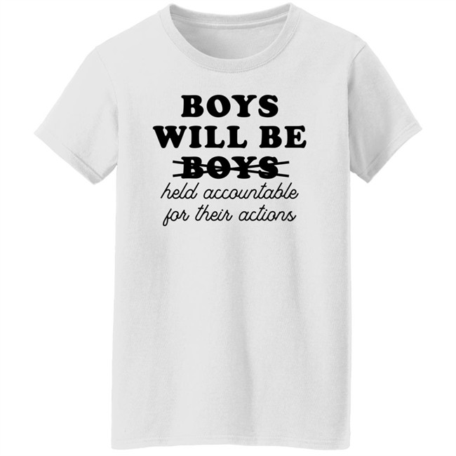 Boys Will Be Boys Held Accountable For Their Actions Sweatshirt Luke Martin Boys Will Be Boys Held Accountable For Their Actions Sweatshirt Luke Martin